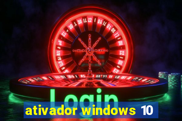 ativador windows 10